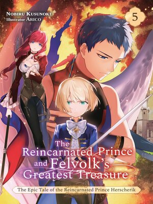 cover image of The Reincarnated Prince and Felvolk's Greatest Treasure, Volume 5